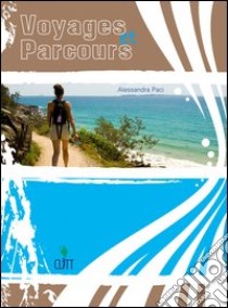 Voyages et parcors. Per gli Ist. tecnici e professionali. Con espansione online libro di Paci Alessandra