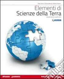 Elementi di scienze della terra. Per le Scuole superiori. Con espansione online libro di FANTINI