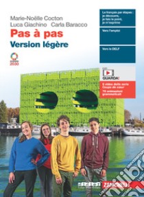 Pas à pas. Version légère. Per le Scuole superiori. Con e-book. Con espansione online libro di Cocton Marie-Noëlle; Giachino Luca; Baracco Carla