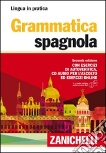 Grammatica spagnola. Con esercizi di autoverifica. Con CD Audio formato MP3 libro