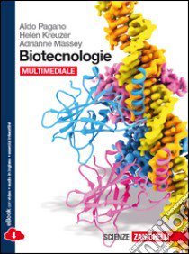 Biotecnologie. Per le Scuole superiori. Con e-book. Con espansione online libro di PAGANO ALDO - KREUZER HELEN - MASSEY ADRIANNE