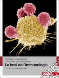 Le basi dell'immunologia. Con approfondimenti clinici libro di Doan Thao