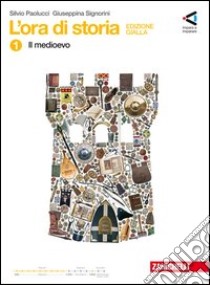 L'ora di storia. Ediz. gialla. Per la Scuola media. Con espansione online libro di Paolucci Silvio, Signorini Giuseppina