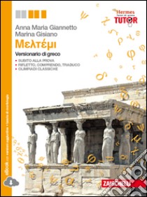 Versionario di greco. Per le Scuole superiori. Con espansione online libro di GIANNETTO ANNA MARIA - GISIANO MARINA