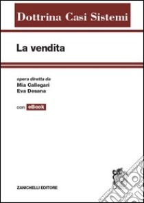 La vendita. Con e-book libro di Callegari M. (cur.); Desana E. (cur.)