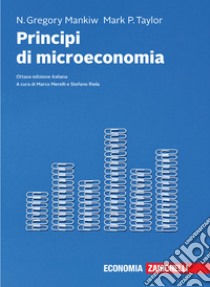 Principi di microeconomia. Con e-book libro di Mankiw N. Gregory; Taylor Mark P.