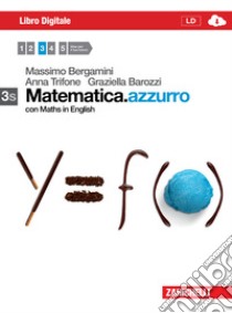 Matematica.azzurro. Vol. 3s. Per le Scuole superio libro di Bergamini Massimo, Trifone Anna, Barozzi Graziella