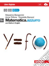 Matematica.azzurro. Vol. 5s. Per le Scuole superiori. Con espansione online libro di Bergamini Massimo, Trifone Anna, Barozzi Graziella