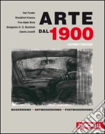 Arte dal 1900. Modernismo. Antimodernismo. Postmod libro di Grazioli E. (cur.)