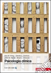 Psicologia clinica libro di Kring Ann M.; Davison Gerald C.; Neale John M.