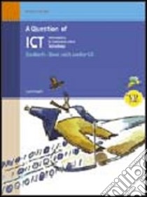 A question of ICT. Student's book. Per le Scuole superiori. Con CD Audio libro di Brown Richard