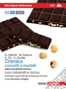 Chimica: concetti e modelli. Dalla mole all'elettrochimica multimediale. Con chemistry in english. Per le Scuole superiori. Con espansione online libro di VALITUTTI GIUSEPPE - FALASCA - TIFI - GENTILE - LUPIA - PAROTTO