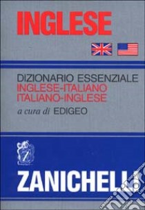 Inglese. Dizionario essenziale inglese-italiano, italiano-inglese libro di Edigeo (cur.)