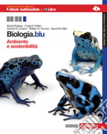 Biologia.blu. Ambiente e sostenibilità. Frontiere della scienza. Con Biology in English. Per le Scuole superiori. Con espansione online libro di Sadava David, Heller Craig H., Orians Gordon H.