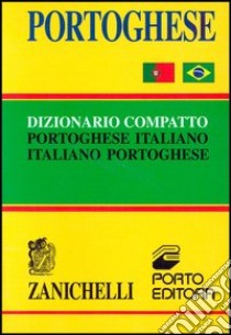 Portoghese. Dizionario compatto portoghese-italiano, italiano-portoghese libro