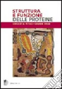 Struttura e funzioni delle proteine libro di Petsko Gregory A.; Ringe Dagmar