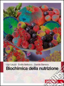 Biochimica della nutrizione libro di Leuzzi Ugo; Bellocco Ersilia; Barreca Davide