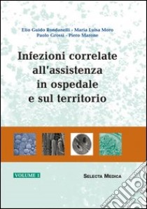 Infezioni correlate all'assistenza in ospedale e sul territorio libro