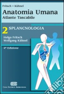 Anatomia umana. Atlante tascabile. Splancnologia libro di Fritsch Helga - Kühnel Wolfgang