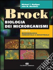 Brock. Biologia dei microrganismi (2/1) libro di Madigan Michael T. - Martinko John M.