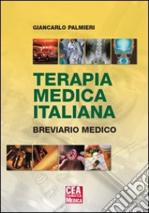 Terapia medica italiana 2012 libro di Palmieri Giancarlo