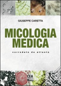 Micologia medica libro di Caretta Giuseppe