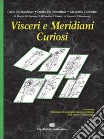 Visceri e meridiani curiosi libro di Di Stanislao Carlo; De Berardinis Dante; Corradin Maurizio