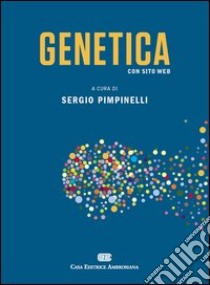 Genetica. Con Contenuto digitale (fornito elettronicamente) libro di Pimpinelli Sergio