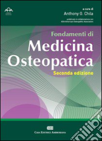 Fondamenti di medicina osteopatica libro di Chila Anthony G.; Contigliani R. (cur.); Marasco M. L. (cur.)