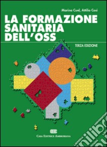 La formazione sanitaria dell'OSS libro di Cuel Marina; Cosi Attilio