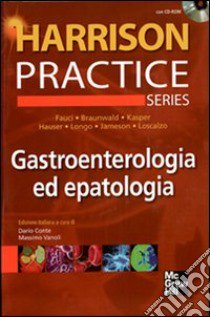 Harrison Practice. Gastroenterologia ed epatologia. Con CD-ROM libro