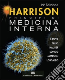 Harrison. Principi di medicina interna. Con Contenuto digitale (fornito elettronicamente) libro di Kasper Dennis L.; Fauci Anthony S.; Longo Dan L.