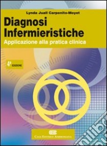 Diagnosi infermieristiche libro di Carpenito-Moyet Lynda J.