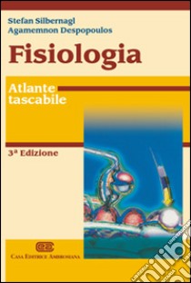 Fisiologia. Atlante tascabile libro di Silbernagl Stefan; Despopoulos Agamennon; Riva Sanseverino E. (cur.)