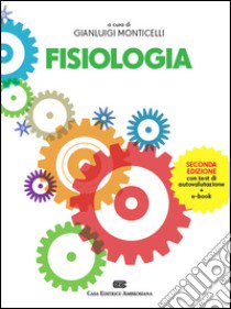 Fisiologia. Con Contenuto digitale (fornito elettronicamente) libro di Monticelli Gianluigi