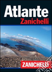 Atlante Zanichelli 2014 libro di ZANICHELLI  