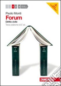 Forum. Per le Scuole superiori. Con espansione onl libro di Monti Paolo