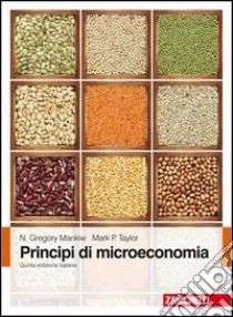 Principi di microeconomia libro di Mankiw N. Gregory - Taylor Mark P.