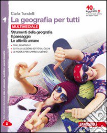 La geografia per tutti.  Per la Scuola media. Con  libro di TONDELLI CARLA