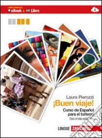 Buen viaje! Curso de espanol para el turismo. Per gli Ist. Tecnici professionali. Con CD Audio. Con espansione online libro di PIEROZZI LAURA  