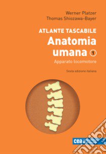 Atlante tascabile di anatomia umana. Con e-book. Vol. 1: Apparato locomotore libro di Platzer Werner; Shiozawa-Bayer Thomas