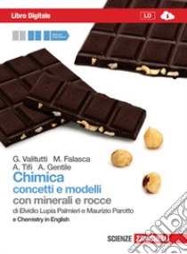 Chimica. Concetti e modelli. Con minerali e rocce. Con Chemistry in english. Per le Scuole superiori. Con espansione online libro di VALITUTTI GIUSEPPE - FALASCA MARCO - TIFI A. - GENTILE A.