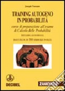 Training autogeno in probabilità libro di Toscano Joseph