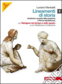 Lineamenti di storia. Con inserto. Per le Scuole s libro di Marisaldi Luciano