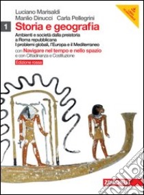 Storia e geografia. Ediz. rossa. Con inserto citta libro di Marisaldi Luciano, Dinucci Manlio, Pellegrini Carl