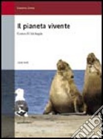 Il pianeta vivente. Corso di biologia. Volume unico. Per le Scuole superiori libro di Zunica Giovanna