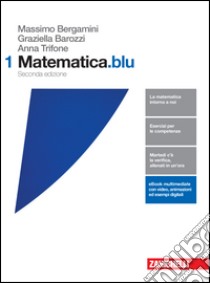 Matematica.blu. Per le Scuole superiori. Con e-book. Con espansione online. Vol. 1 libro di BERGAMINI MASSIMO - TRIFONE ANNA - BAROZZI GRAZIELLA