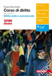 Corso di diritto. Diritto civile e diritto commerciale. Per le Scuole superiori. Con aggiornamento online libro di Ronchetti Paolo