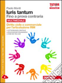 Iuris tantum. Per le Scuole superiori. Con e-book. libro di Monti Paolo, Farnelli G. Maria