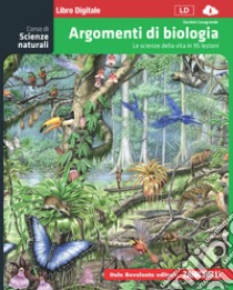 Corso di scienze naturali. Argomenti di biologia. Per le Scuole superiori. Con espansione online libro di CASAGRANDE DANIELE (A CURA DI) PIZZIRANI ANDREA DI STEFANO M. PEDERZOLI S.